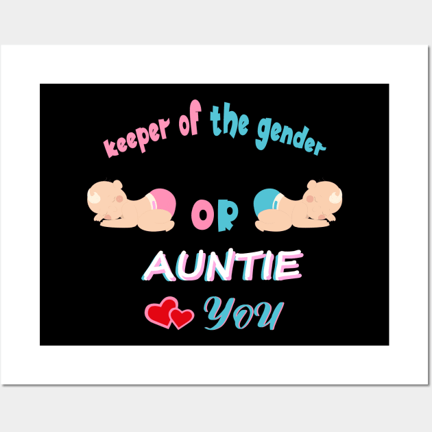 Keeper Of The Gender Pink Or Blue Auntie Loves You Wall Art by SbeenShirts